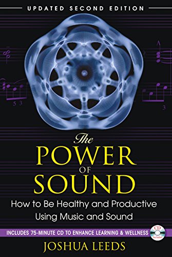 Book Cover The Power of Sound: How to Be Healthy and Productive Using Music and Sound