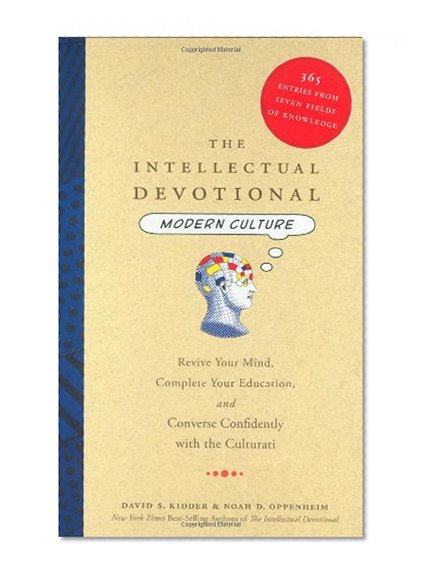 Book Cover The Intellectual Devotional Modern Culture: Revive Your Mind, Complete Your Education, and Converse Confidently with the Culturati