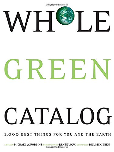 Book Cover Whole Green Catalog: 1000 Best Things for You and the Earth