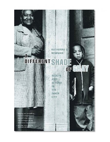 Book Cover A Different Shade of Gray: Midlife And Beyond in the Inner City