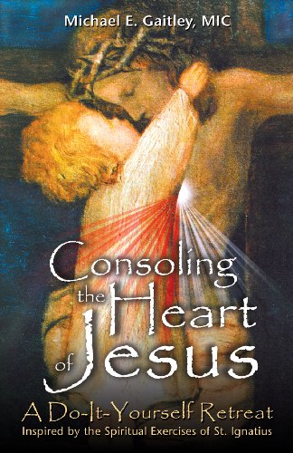 Book Cover Consoling the Heart of Jesus: A Do-It-Yourself Retreat- Inspired by the Spiritual Exercises of St. Ignatius