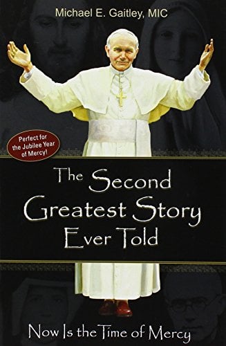 Book Cover The Second Greatest Story Ever Told: Now Is the Time of Mercy