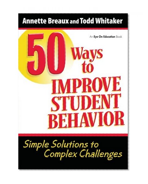Book Cover 50 Ways to Improve Student Behavior