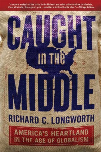 Book Cover Caught in the Middle: America's Heartland in the Age of Globalism