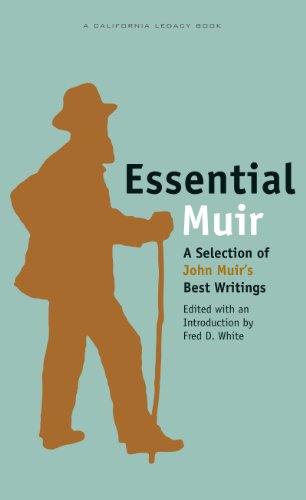 Book Cover Essential Muir: A Selection of John Muirâ€™s Best Writings (California Legacy Book)