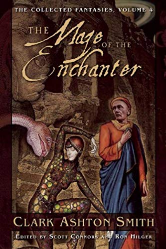 Book Cover The Maze of the Enchanter: The Collected Fantasies, Vol. 4 (Collected Fantasies of Clark Ashton Smith)