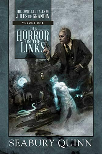 Book Cover The Horror on the Links: The Complete Tales of Jules de Grandin, Volume One