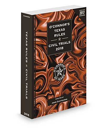 Book Cover O'Connor's Texas Rules * Civil Trials 2018