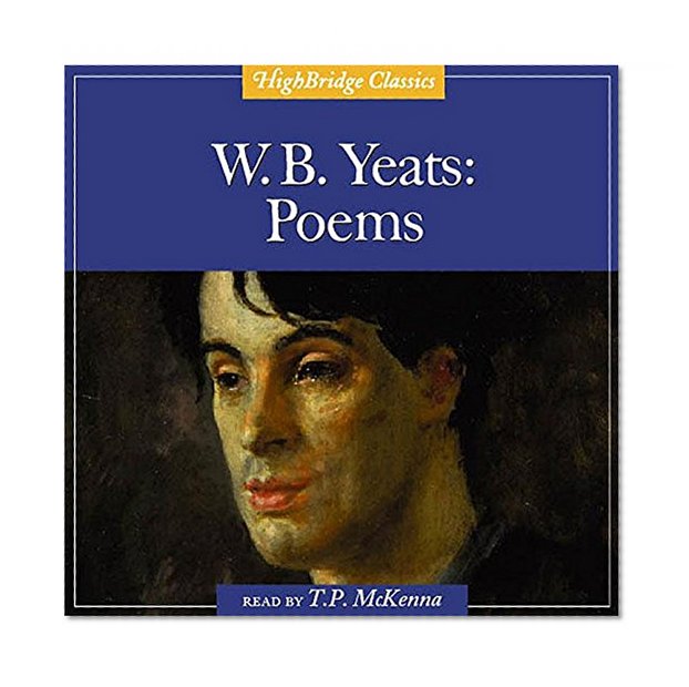 Book Cover W. B. Yeats: Poems (Highbridge Classics)