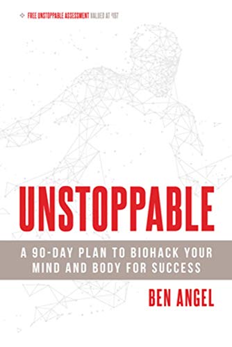 Book Cover Unstoppable: A 90-Day Plan to Biohack Your Mind and Body for Success