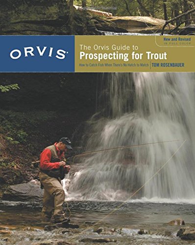 Book Cover The Orvis Guide to Prospecting for Trout: How to Catch Fish When There's No Hatch to Match, Revised Edition