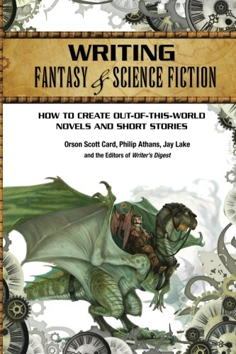 Book Cover Writing Fantasy & Science Fiction: How to Create Out-of-This-World Novels and Short Stories