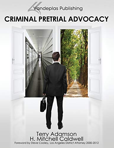 Book Cover Criminal Pretrial Advocacy - First Edition 2013