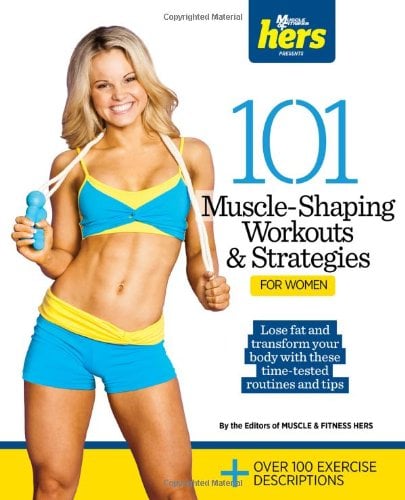 Book Cover 101 Muscle-Shaping Workouts & Strategies for Women (101 Workouts)