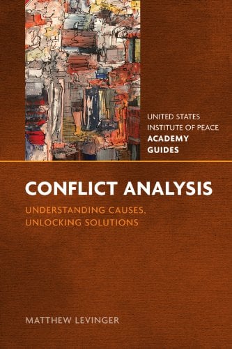 Book Cover CONFLICT ANALYSIS: Understanding Causes, Unlocking Solutions (USIP Academy Guides)