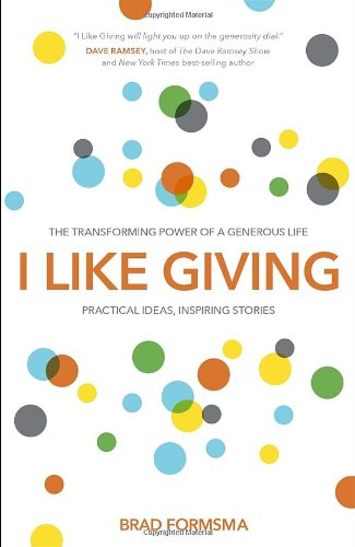 Book Cover I Like Giving: The Transforming Power of a Generous Life
