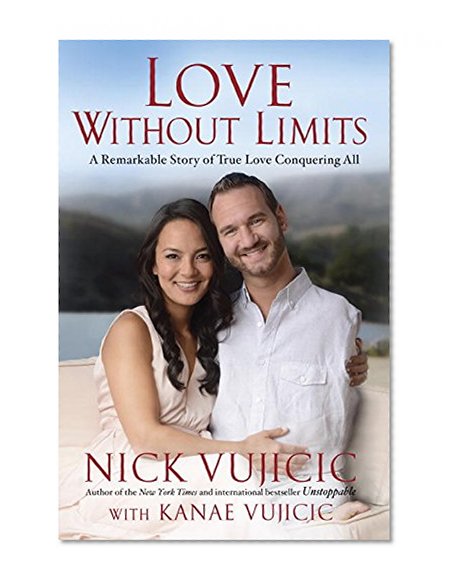Book Cover Love Without Limits: A Remarkable Story of True Love Conquering All