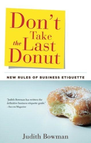 Book Cover Don't Take the Last Donut: New Rules of Business Etiquette