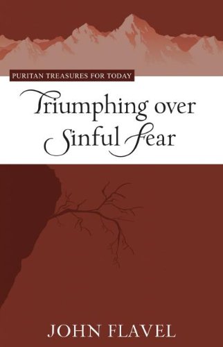 Book Cover Triumphing Over Sinful Fear (Puritan Treasures for Today)