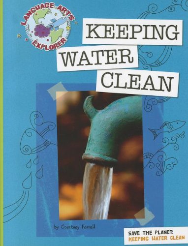 Book Cover Save the Planet: Keeping Water Clean (Language Arts Explorer: Save the Planet)