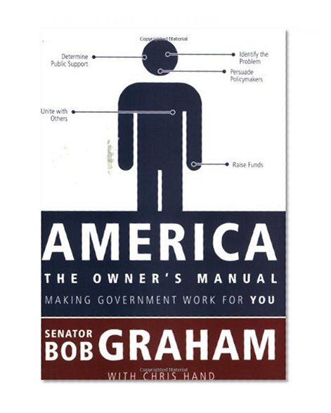 Book Cover America, the Owner's Manual: Making Government Work For You