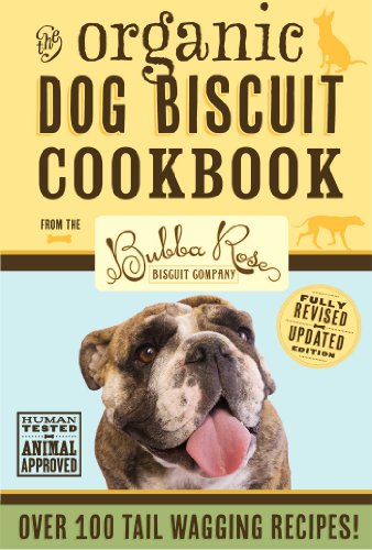 Book Cover Organic Dog Biscuit Cookbook (Revised Edition): Over 100 Tail-Wagging Treats