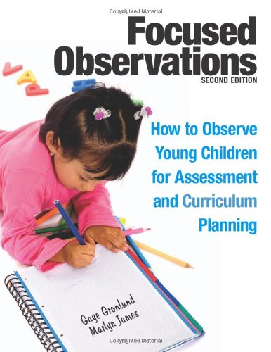 Book Cover Focused Observations: How to Observe Young Children for Assessment and Curriculum Planning
