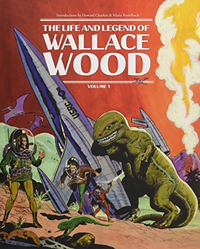 Book Cover The Life and Legend of Wallace Wood Volume 1