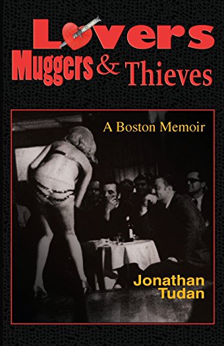 Book Cover Lovers, Muggers & Thieves - A Boston Memoir