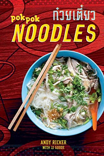 Book Cover POK POK Noodles: Recipes from Thailand and Beyond: A Cookbook