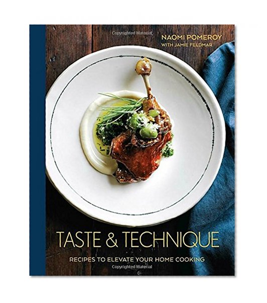 Book Cover Taste & Technique: Recipes to Elevate Your Home Cooking