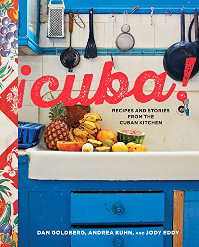 Book Cover Cuba!: Recipes and Stories from the Cuban Kitchen [A Cookbook]