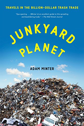 Book Cover Junkyard Planet: Travels in the Billion-Dollar Trash Trade