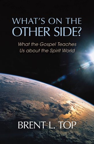 Book Cover What's on the Other Side? - What the Gospel Teaches Us about the Spirit World