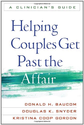 Book Cover Helping Couples Get Past the Affair: A Clinician's Guide