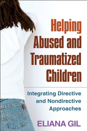 Book Cover Helping Abused and Traumatized Children: Integrating Directive and Nondirective Approaches