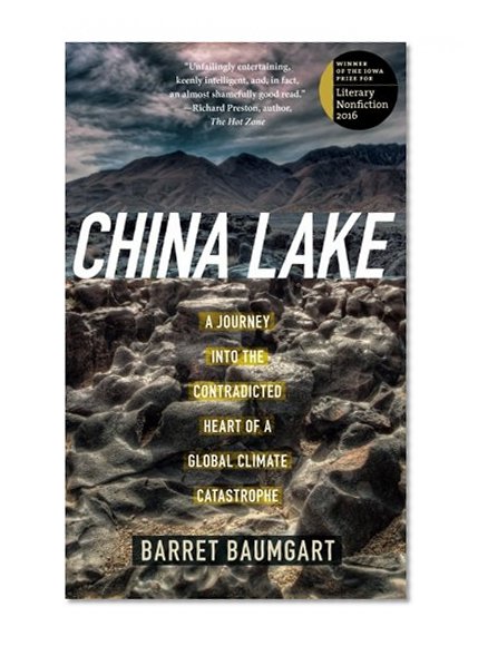 Book Cover China Lake: A Journey into the Contradicted Heart of a Global Climate Catastrophe (The Iowa Prize in Literary Nonfiction)