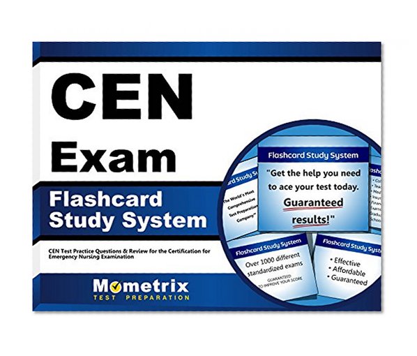 Book Cover CEN Exam Flashcard Study System: CEN Test Practice Questions & Review for the Certification for Emergency Nursing Examination (Cards)