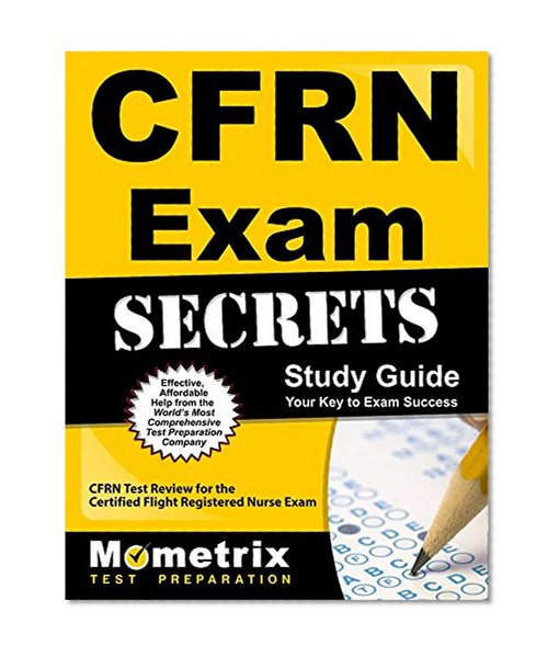 Book Cover CFRN Exam Secrets Study Guide: CFRN Test Review for the Certified Flight Registered Nurse Exam