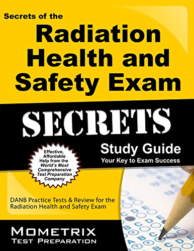 Book Cover Secrets of the Radiation Health and Safety Exam Study Guide: DANB Test Review for the Radiation Health and Safety Exam (Mometrix Test Preparation)