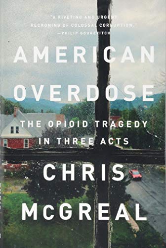 Book Cover American Overdose: The Opioid Tragedy in Three Acts