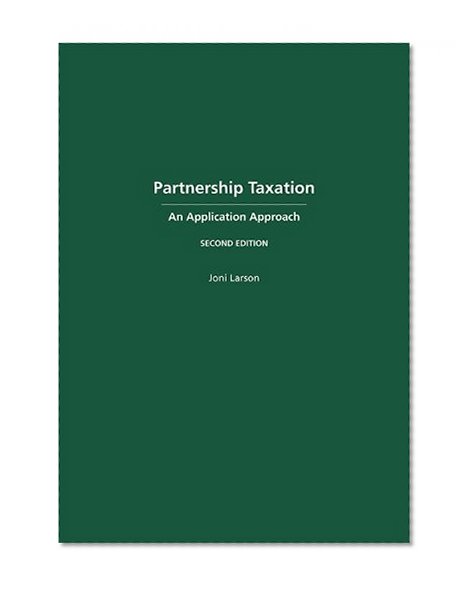 Book Cover Partnership Taxation: An Application Approach, Second Edition