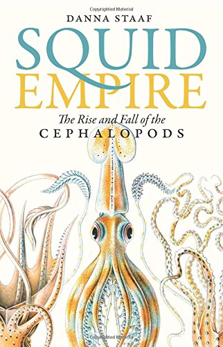 Book Cover Squid Empire: The Rise and Fall of the Cephalopods