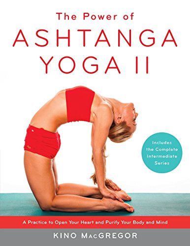 Book Cover The Power of Ashtanga Yoga II: The Intermediate Series: A Practice to Open Your Heart and Purify Your Body and Mind