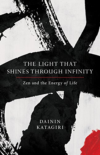 Book Cover The Light That Shines through Infinity: Zen and the Energy of Life