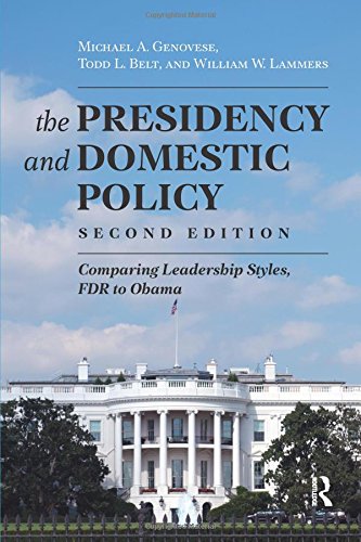 Book Cover The Presidency and Domestic Policy: Comparing Leadership Styles, FDR to Obama