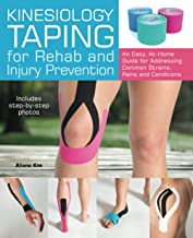 Book Cover Kinesiology Taping for Rehab and Injury Prevention: An Easy, At-Home Guide for Overcoming Common Strains, Pains and Conditions