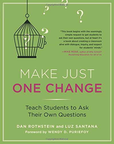 Book Cover Make Just One Change: Teach Students to Ask Their Own Questions