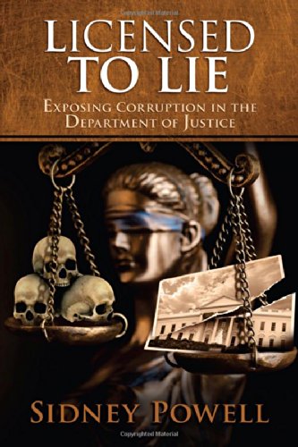 Book Cover Licensed to Lie: Exposing Corruption in the Department of Justice