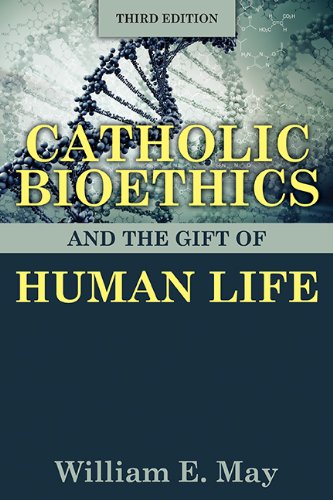 Book Cover Catholic Bioethics and the Gift of Human Life